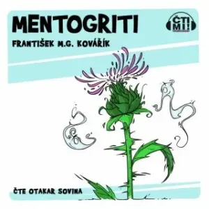 Mentogriti - František M.G. Kovářík - audiokniha