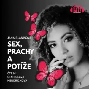 Sex, prachy a potíže - Jana Slaninová - audiokniha