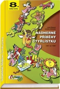 Nádherné příběhy Čtyřlístku  1987 až 1989 - Ljuba Štíplová, Jaroslav Němeček