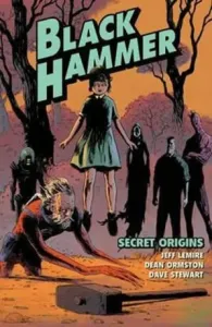 Black Hammer Volume 1: Secret Origins: Secret Origins (Lemire Jeff)(Paperback)