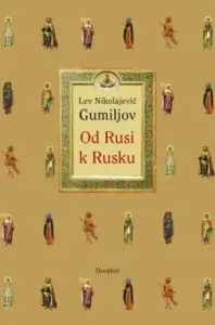 Od Rusi k Rusku - Lev Nikolajevič Gumiljov - e-kniha