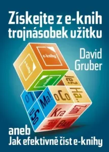 Získejte z e-knih trojnásobek užitku - rychločtení e-knih - David Gruber - e-kniha