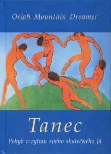 Tanec - Oriah Mountain Dreamer