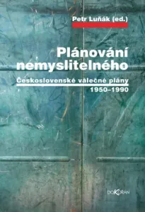 Plánování nemyslitelného - Petr Luňák - e-kniha