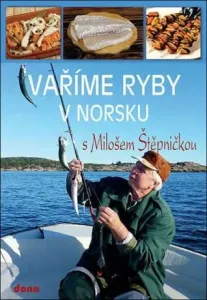 Vaříme ryby v Norsku s Milošem Štěpničkou - Miloš Štěpnička