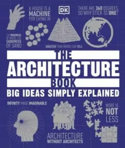 The Architecture Book : Big Ideas Simply Explained