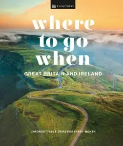 Where to Go When, Great Britain and Ireland