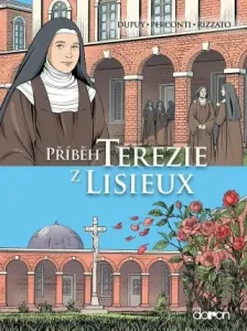 Příběh Terezie z Lisieux - Coline Dupuy, Davide Perconti, Francesco Rizzato