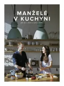 Manželé v kuchyni - Jiří Kuča, Marika Kučová