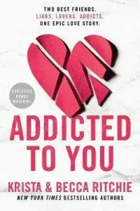 Addicted To You - Becca Ritchie, Krista Ritchie