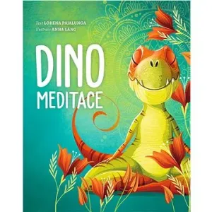 Dino meditace - Lorena V. Pajalunga