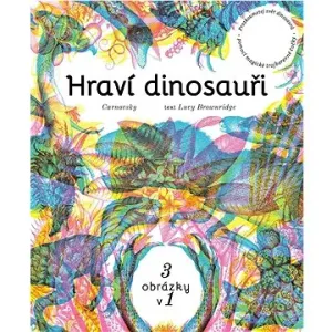 Hraví dinosauři - Lucy Brownridge, Duo Carnovsky
