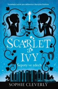 Scarlet a Ivy 2 - Šepoty ve zdech - Sophie Cleverly