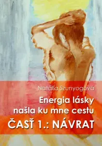 Energia lásky našla ku mne cestu - Natália Szunyogová - e-kniha