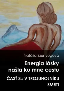 Energia lásky našla ku mne cestu - Natália Szunyogová - e-kniha #2964694