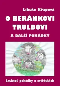 O beránkovi Truldovi a další pohádky - Libuše Křapová - e-kniha
