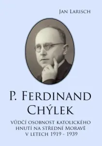 P. Ferdinand CHÝLEK - Jan Larisch - e-kniha