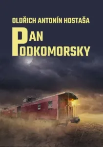 Pan Podkomorsky - Oldřich Antonín Hostaša - e-kniha