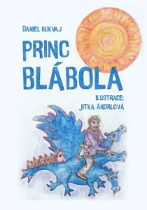 Princ Blábola - Daniel Bukvaj - e-kniha