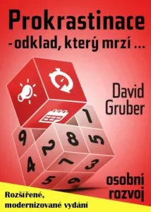 Prokrastinace: Odklad, který mrzí - David Gruber - e-kniha