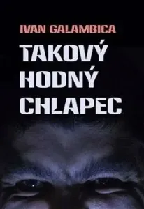 Takový hodný chlapec - Ivan Galambica