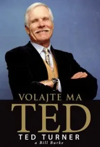 Volajte ma Ted - Ted Turner, Bill Burke