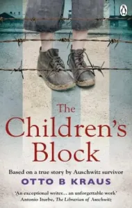 Children's Block - Based on a true story by an Auschwitz survivor (Kraus Otto B)(Paperback / softback)