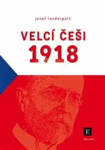 Velcí Češi 1918 - Josef Landergott