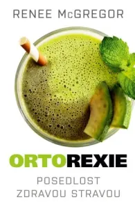 Ortorexie - Posedlost zdravou stravou - Renee McGregor - e-kniha