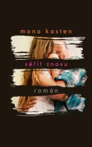 Věřit znovu - Mona Kasten - e-kniha