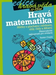 Hravá matematika: Hříčky s plochami i křivkami, úhly, čísly a šiframi - Radek Chajda - e-kniha