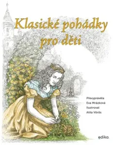 Klasické pohádky pro děti - Eva Mrázková - e-kniha