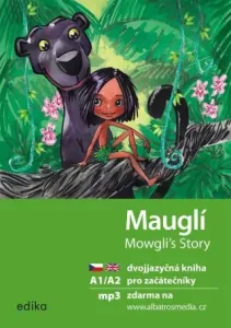 Mauglí A1/A2: dvojjazyčná kniha pro začátečníky