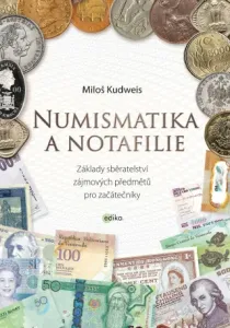 Numismatika a notafilie - Miloš Kudweis - e-kniha