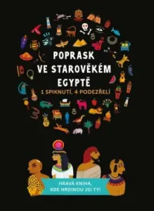 Poprask ve starověkém Egyptě: Jedno spiknutí, čtyři podezřelí