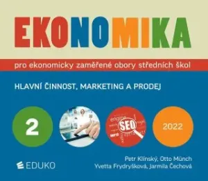 Ekonomika 2 pro ekonomicky zaměřené obory SŠ - Otto Münch, Petr Klínský, Yvetta Frydryšková