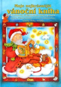 Moje nejkrásnější vánoční kniha: Pohádkové příběhy psané velkým písmem