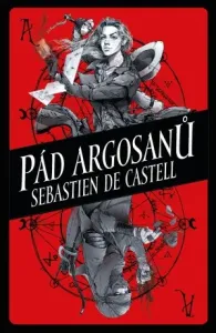 Pád Argosanů - Sebastien de Castell - e-kniha