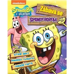 SpongeBob Zábava se SpongeBobem: Vtipné úkoly, podmořská tajemství, legrační fakta
