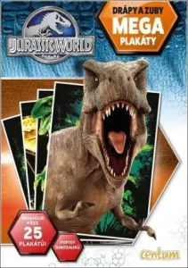 Jurský svět Mega plakáty drápy a zuby: Obsahuje přes 25 plakátů! Popisy dinosaurů