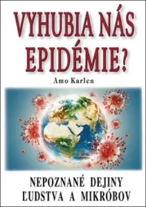 Vyhubia nás epidémie? - Arno Karlen
