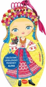 Oblékáme ukrajinské panenky - Alina - Charlotte Segond-Rabilloud, Julie Camel