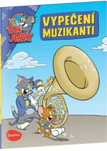 Vypečení muzikanti - Tom a Jerry v obrázkovém příběhu - Bricklin Kevin
