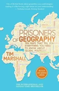 Prisoners of Geography - Ten Maps That Tell You Everything You Need To Know About Global Politics (Marshall Tim)(Paperback / softback)