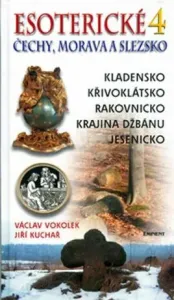 Esoterické Čechy, Morava a Slezsko 4 - Václav Vokolek, Jiří Kuchař