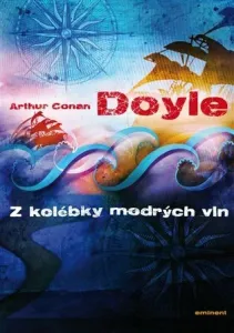 Z kolébky modrých vln - Sir Arthur Conan Doyle