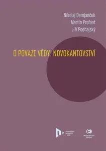 O povaze vědy - Nikolaj Demjančuk, Jiří Podhajský, Martin Profant