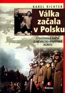 Válka začala v Polsku - Karel Richter
