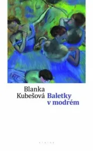 Baletky v modrém - Blanka Kubešová - e-kniha