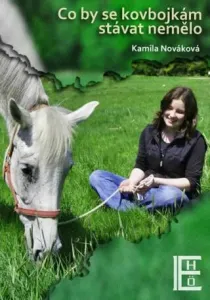 Co by se kovbojkám stávat nemělo - Kamila Nováková